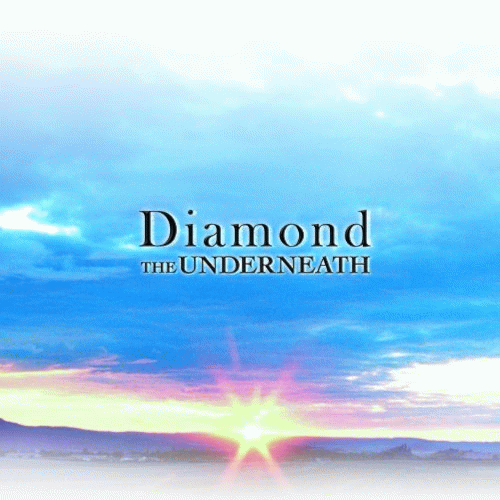 The Underneath : Diamond